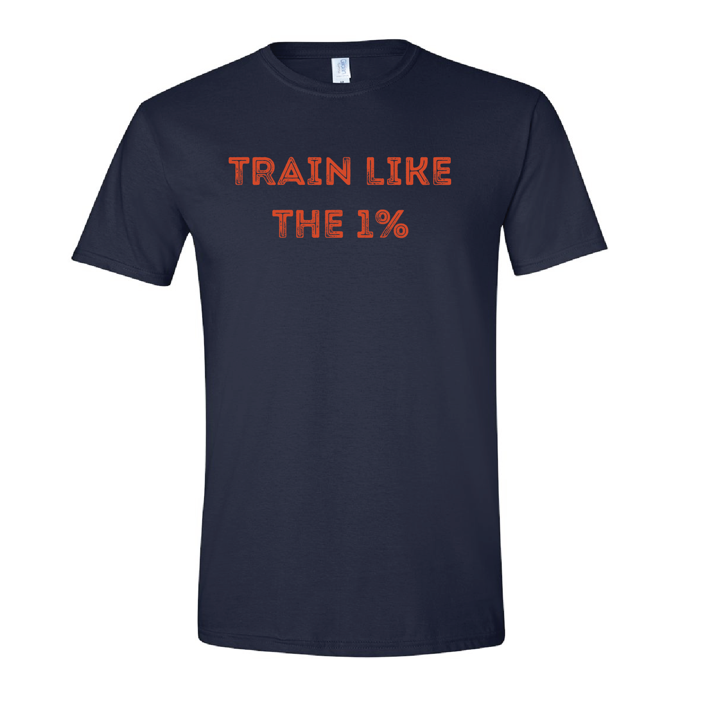 Train Like The 1 % - Workout Shirts